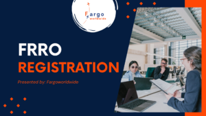 FRRO Registration | Fargoworldwide