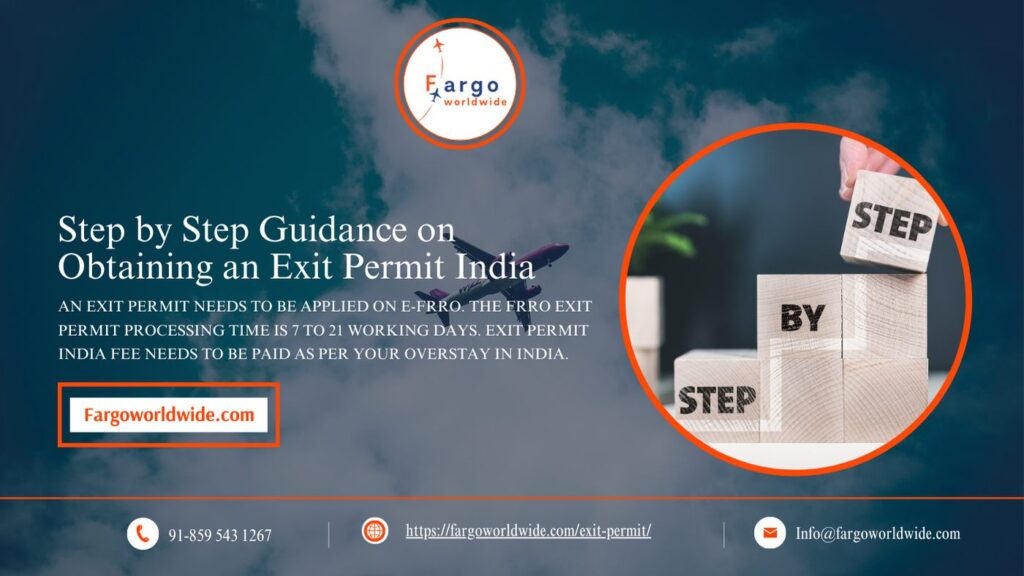 Exit Permit: Step by Step Guidance on Obtaining an Exit Permit India | Fargoworldwide