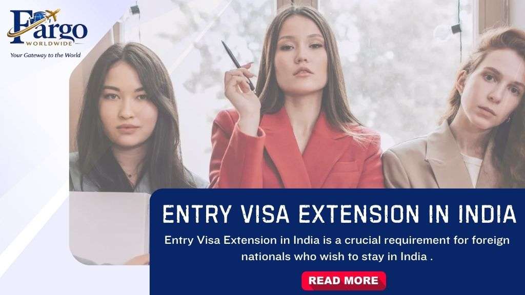 Entry Visa Extension in India