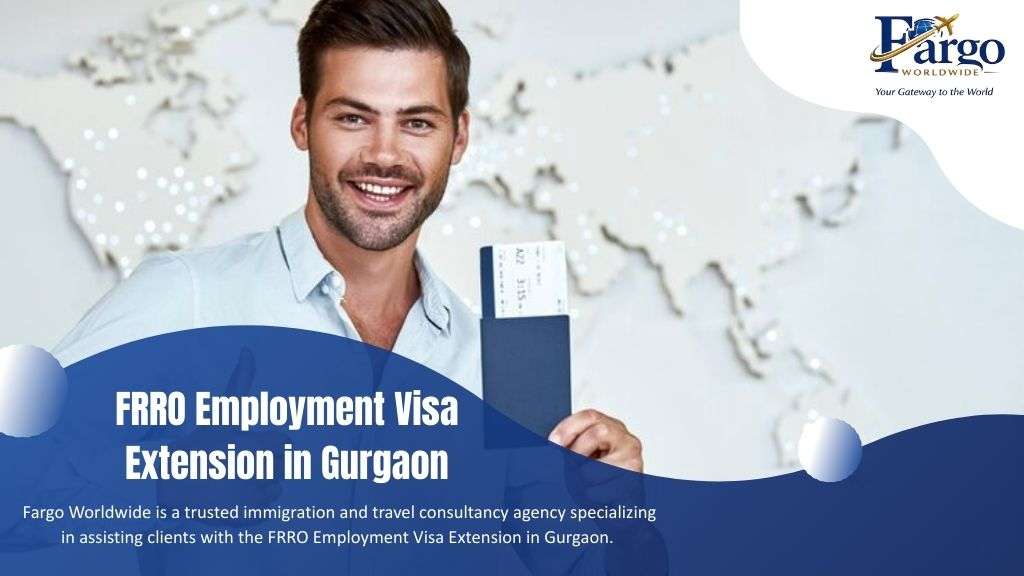 FRRO Employment Visa Extension in Gurgaon